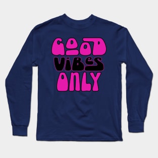 Good Vibes Only Long Sleeve T-Shirt